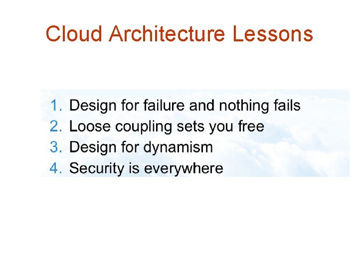 Cloud Architecture Lessons Cloud Architecture Lessons