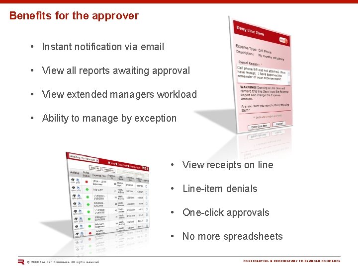 Benefits for the approver • Instant notification via email • View all reports awaiting