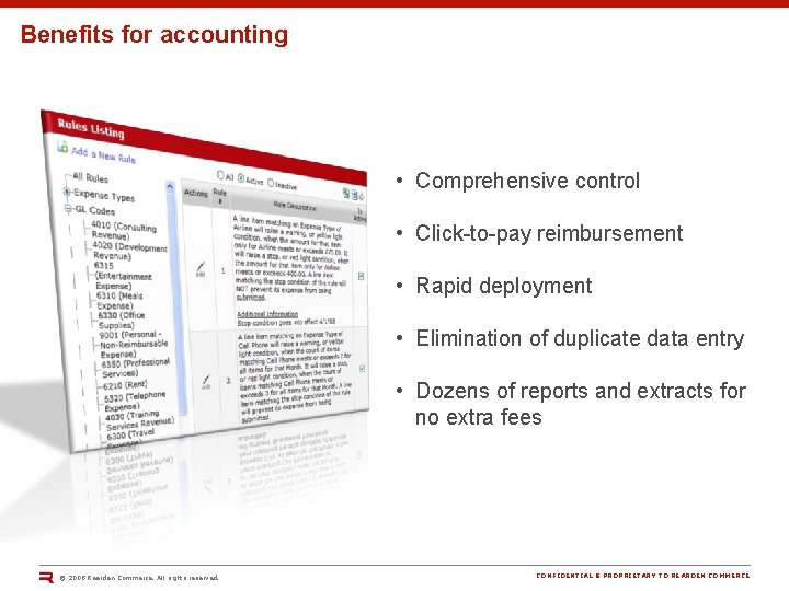 Benefits for accounting • Comprehensive control • Click-to-pay reimbursement • Rapid deployment • Elimination