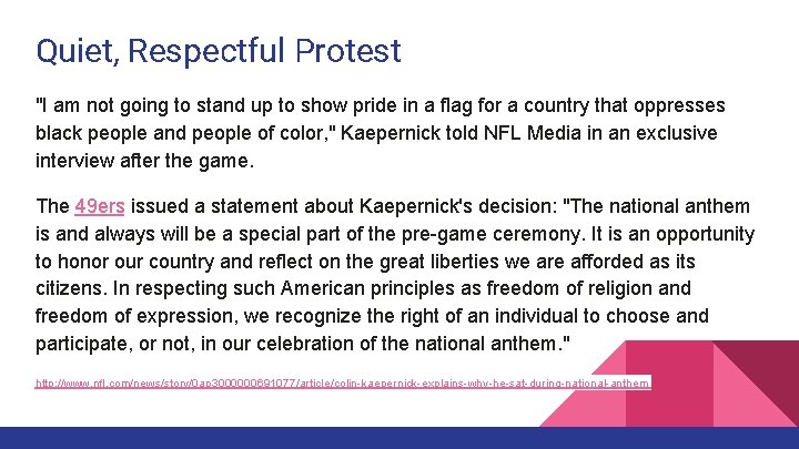 Quiet, Respectful Protest "I am not going to stand up to show pride in