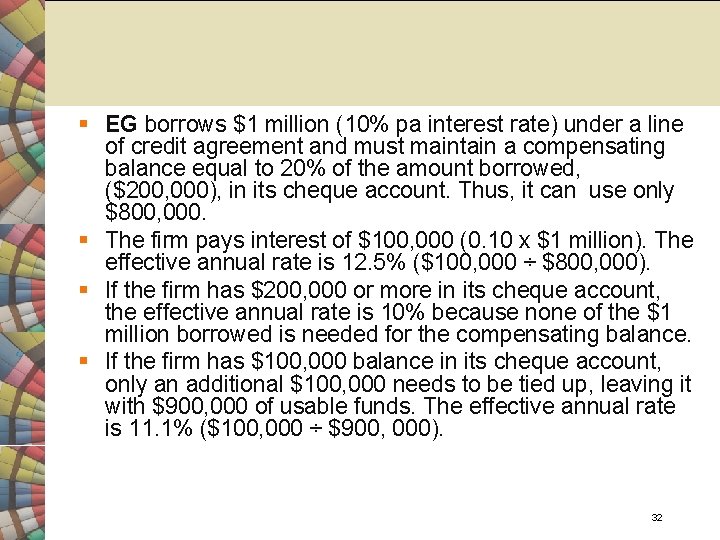 § EG borrows $1 million (10% pa interest rate) under a line of credit