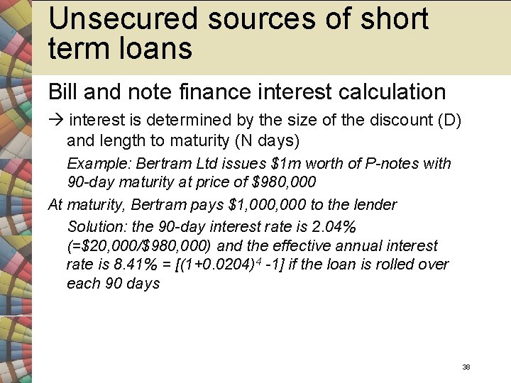 Unsecured sources of short term loans Bill and note finance interest calculation interest is
