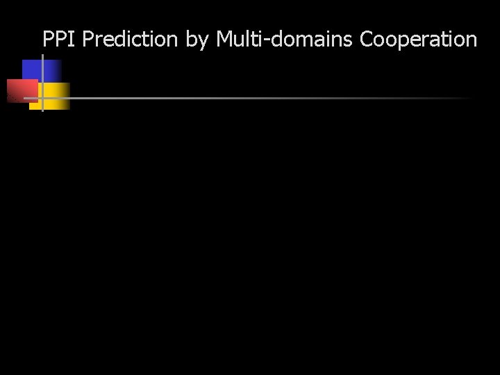 PPI Prediction by Multi-domains Cooperation 