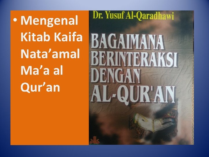  • Mengenal Kitab Kaifa Nata’amal Ma’a al Qur’an 
