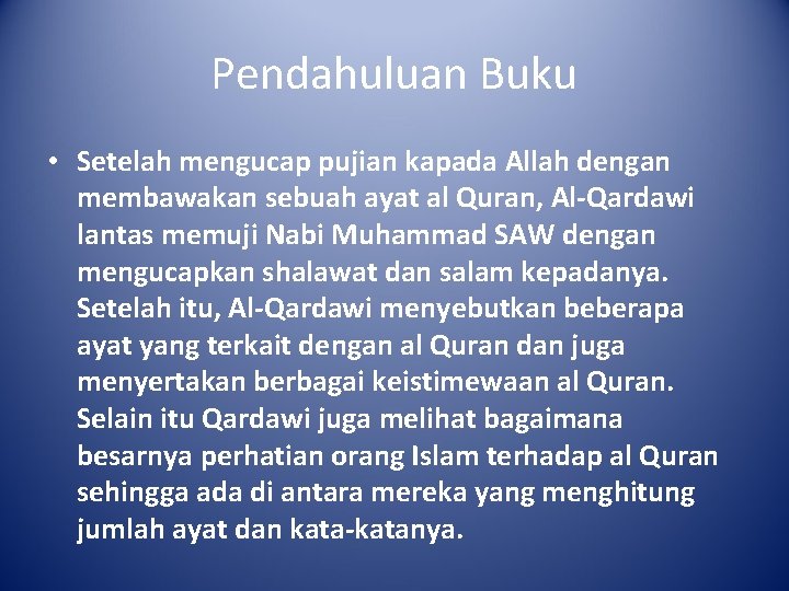 Pendahuluan Buku • Setelah mengucap pujian kapada Allah dengan membawakan sebuah ayat al Quran,