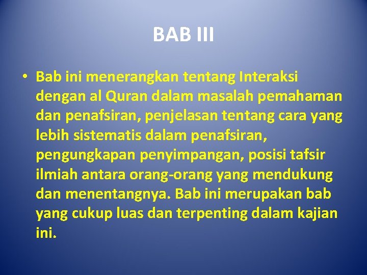 BAB III • Bab ini menerangkan tentang Interaksi dengan al Quran dalam masalah pemahaman