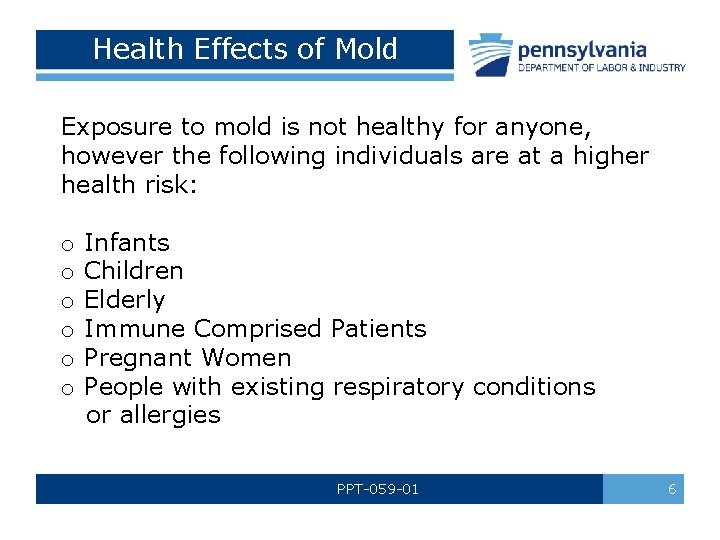 Health Effects of Mold Exposure to mold is not healthy for anyone, however the