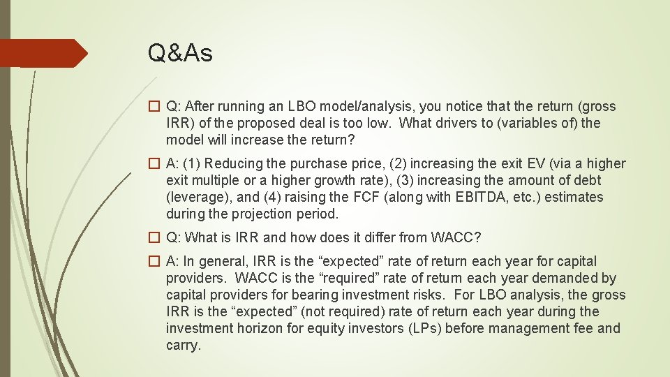 Q&As � Q: After running an LBO model/analysis, you notice that the return (gross