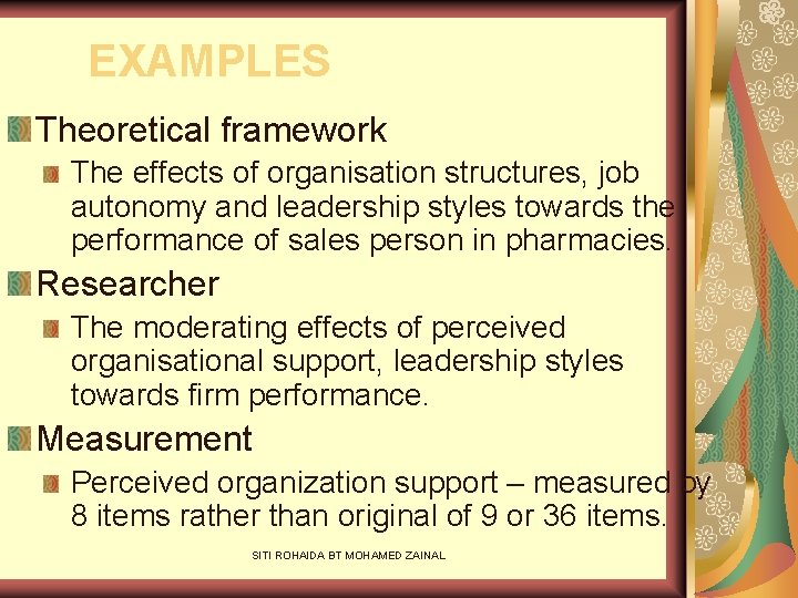 EXAMPLES Theoretical framework The effects of organisation structures, job autonomy and leadership styles towards