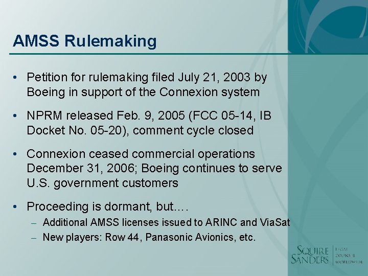 AMSS Rulemaking • Petition for rulemaking filed July 21, 2003 by Boeing in support