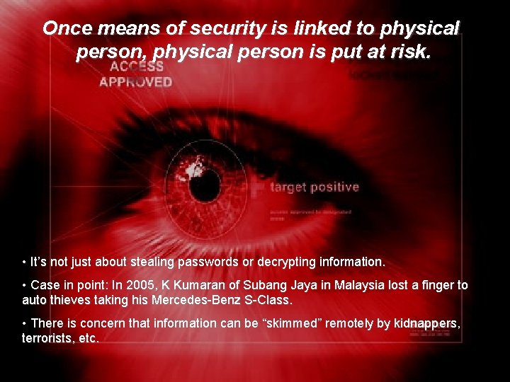 Once means of security is linked to physical person, physical person is put at