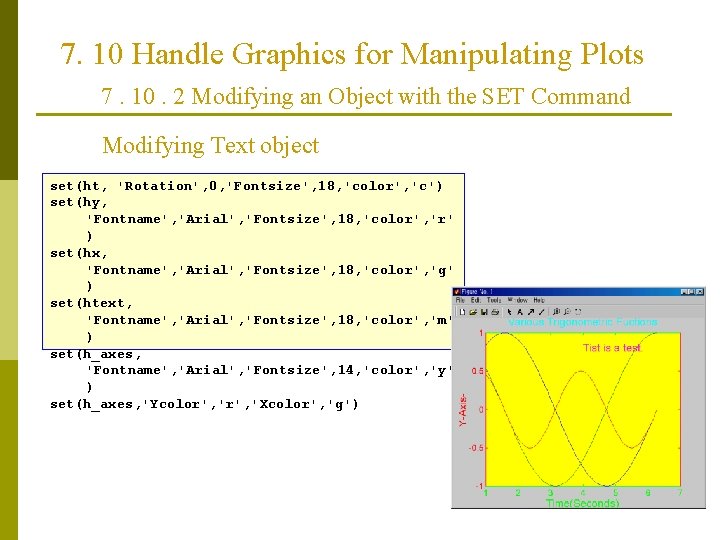 7. 10 Handle Graphics for Manipulating Plots 7. 10. 2 Modifying an Object with 7. 10 Handle Graphics for Manipulating Plots 7. 10. 2 Modifying an Object with