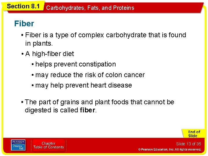 Section 8. 1 Carbohydrates, Fats, and Proteins Fiber • Fiber is a type of