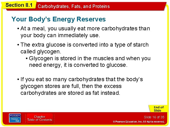 Section 8. 1 Carbohydrates, Fats, and Proteins Your Body’s Energy Reserves • At a