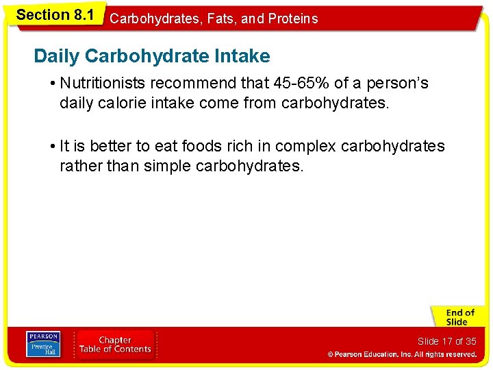 Section 8. 1 Carbohydrates, Fats, and Proteins Daily Carbohydrate Intake • Nutritionists recommend that