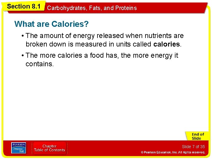 Section 8. 1 Carbohydrates, Fats, and Proteins What are Calories? • The amount of