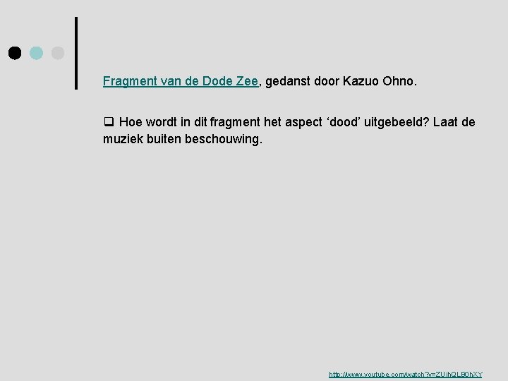 Fragment van de Dode Zee, gedanst door Kazuo Ohno. q Hoe wordt in dit