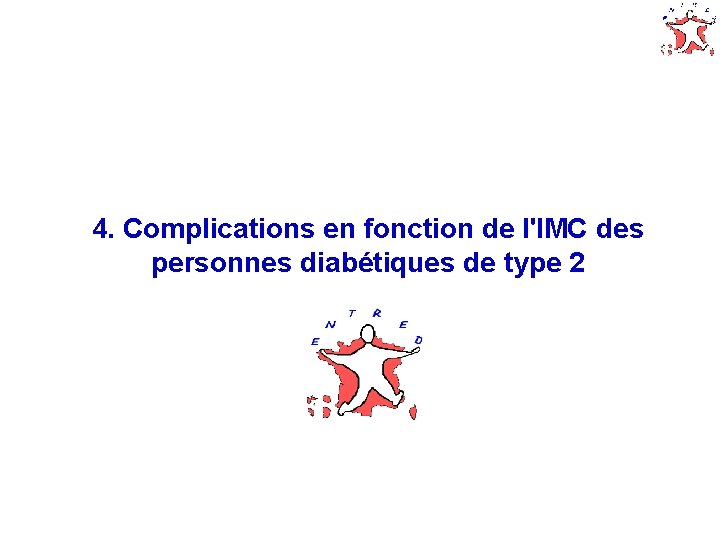 4. Complications en fonction de l'IMC des personnes diabétiques de type 2 27 