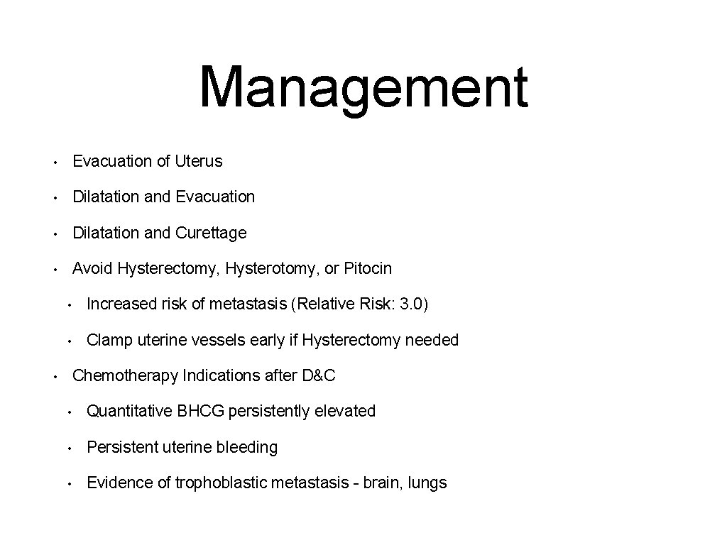 Management • Evacuation of Uterus • Dilatation and Evacuation • Dilatation and Curettage •