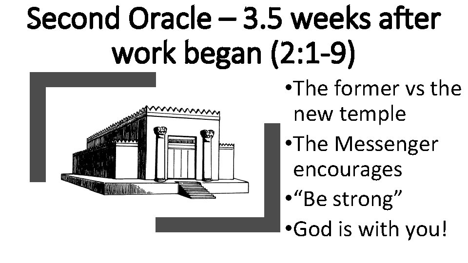 Second Oracle – 3. 5 weeks after work began (2: 1 -9) • The