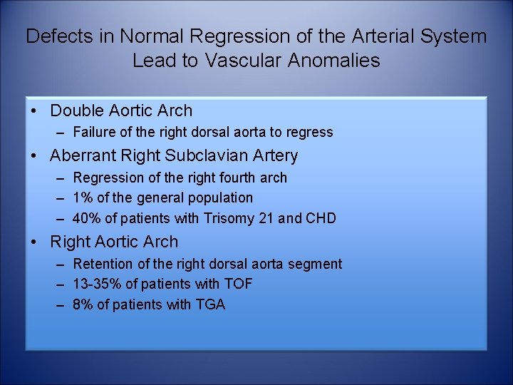 Defects in Normal Regression of the Arterial System Lead to Vascular Anomalies • Double