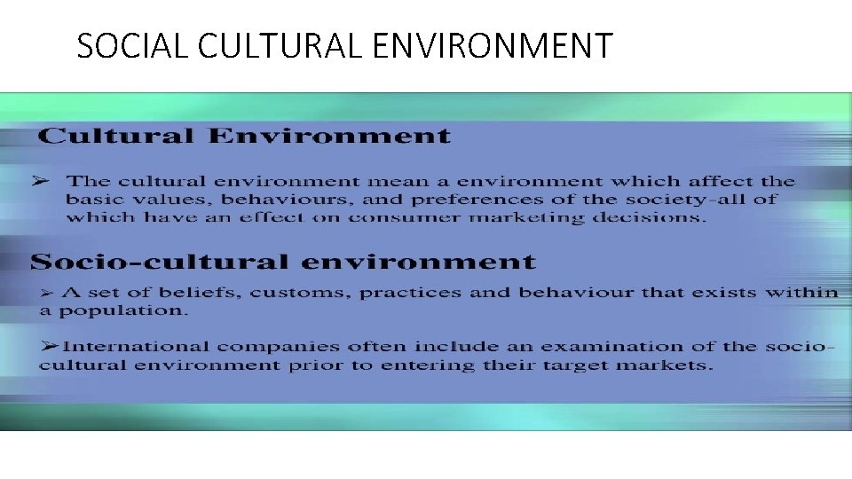 SOCIAL CULTURAL ENVIRONMENT 