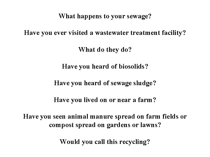 What happens to your sewage? Have you ever visited a wastewater treatment facility? What