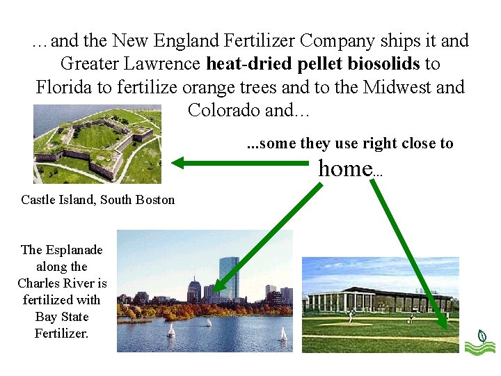 …and the New England Fertilizer Company ships it and Greater Lawrence heat-dried pellet biosolids