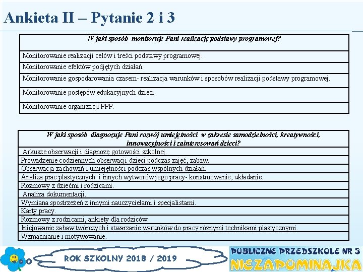 Ankieta II – Pytanie 2 i 3 W jaki sposób monitoruje Pani realizację podstawy