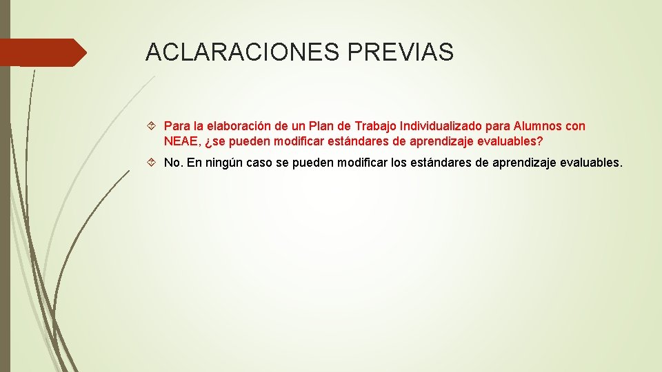 ACLARACIONES PREVIAS Para la elaboración de un Plan de Trabajo Individualizado para Alumnos con