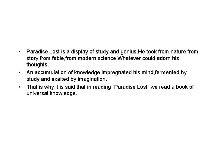  • • • Paradise Lost is a display of study and genius. He