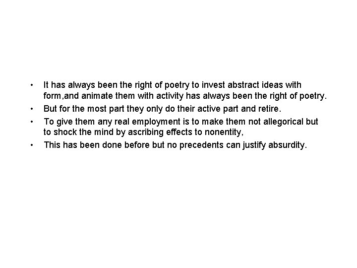  • • It has always been the right of poetry to invest abstract