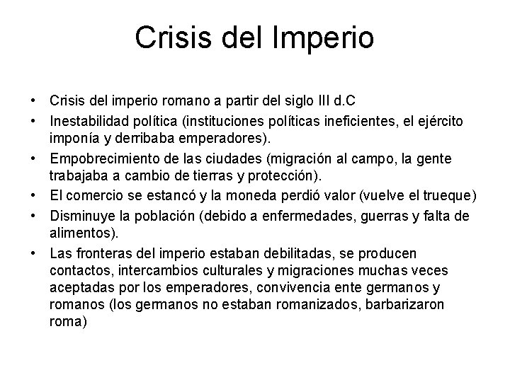 Crisis del Imperio • Crisis del imperio romano a partir del siglo III d.