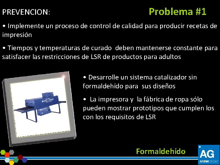 PREVENCION: Problema #1 • Implemente un proceso de control de calidad para producir recetas
