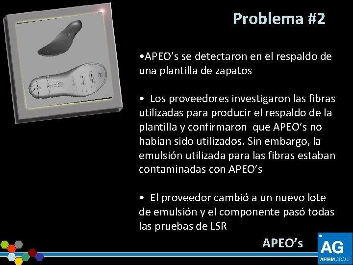 Problema #2 • APEO’s se detectaron en el respaldo de una plantilla de zapatos