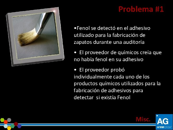 Problema #1 • Fenol se detectó en el adhesivo utilizado para la fabricación de