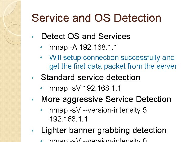 Service and OS Detection • Detect OS and Services • nmap -A 192. 168.