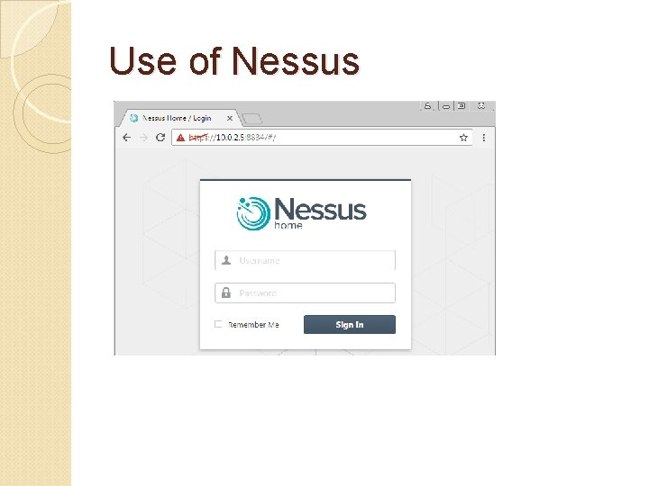 Use of Nessus 