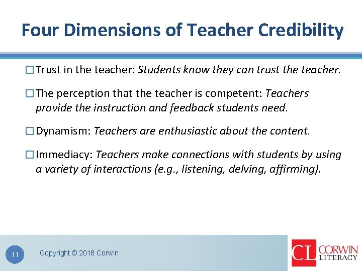 Four Dimensions of Teacher Credibility � Trust in the teacher: Students know they can