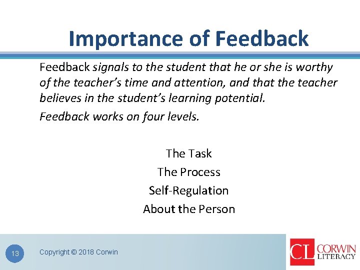 Importance of Feedback signals to the student that he or she is worthy of