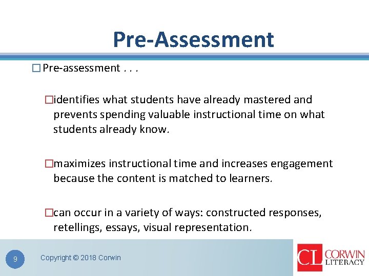 Pre-Assessment � Pre-assessment. . . �identifies what students have already mastered and prevents spending