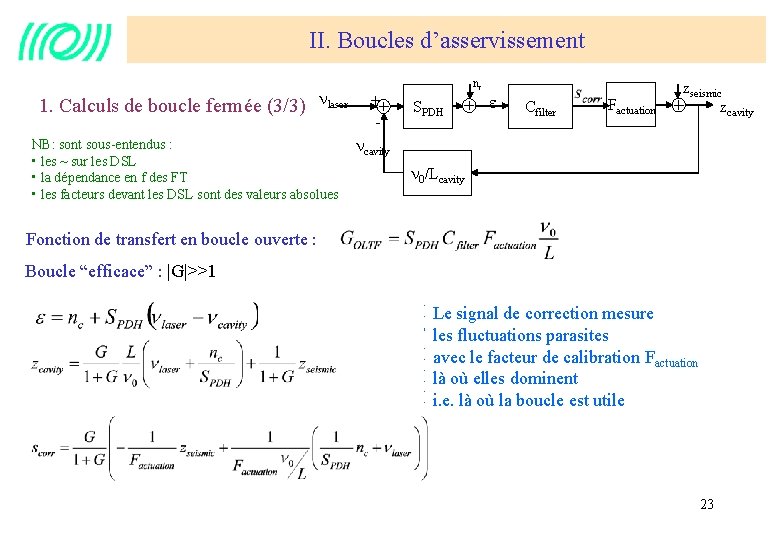 II. Boucles d’asservissement 1. Calculs de boucle fermée (3/3) nlaser NB: sont sous-entendus :