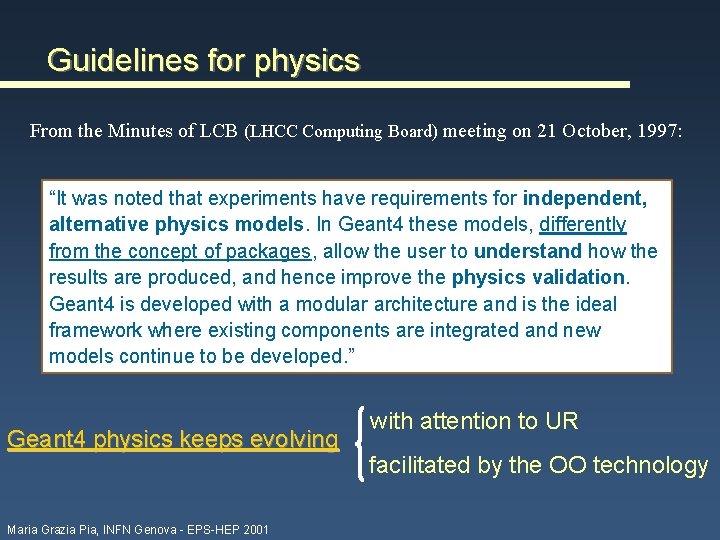 Guidelines for physics From the Minutes of LCB (LHCC Computing Board) meeting on 21