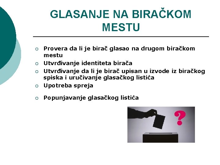 GLASANJE NA BIRAČKOM MESTU ¡ Provera da li je birač glasao na drugom biračkom