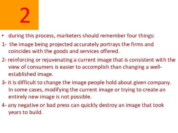  2 • during this process, marketers should remember four things: 1 - the