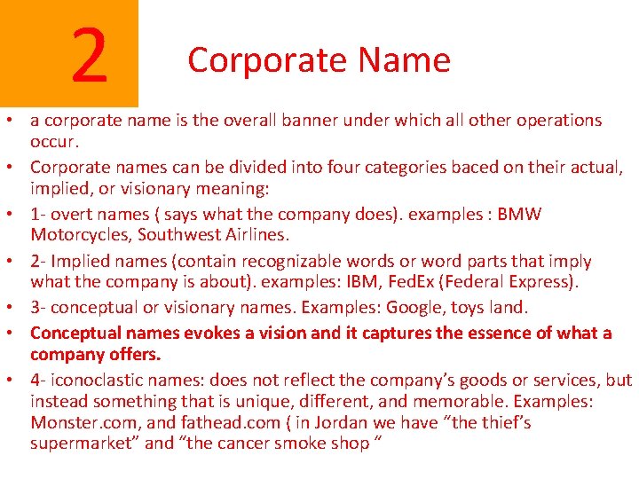  2 Corporate Name • a corporate name is the overall banner under which