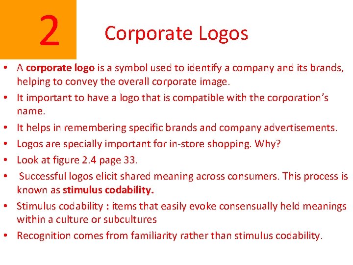  2 Corporate Logos • A corporate logo is a symbol used to identify