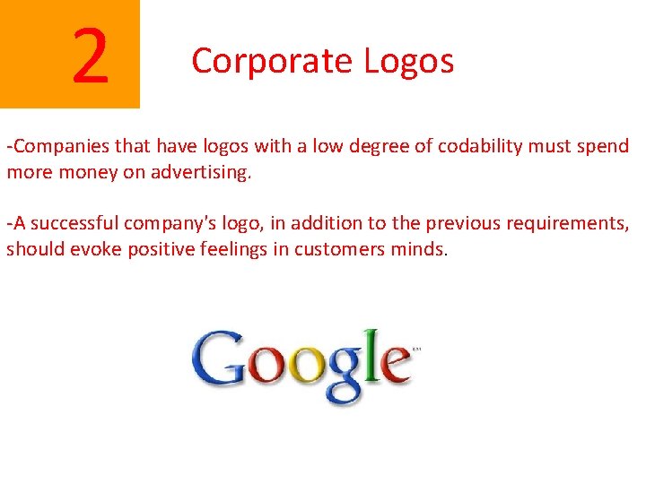  2 Corporate Logos -Companies that have logos with a low degree of codability