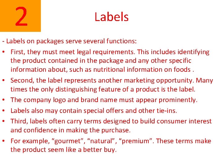  2 Labels - Labels on packages serve several functions: • First, they must