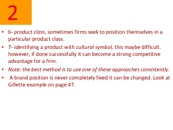  2 • 6 - product class, sometimes firms seek to position themselves in